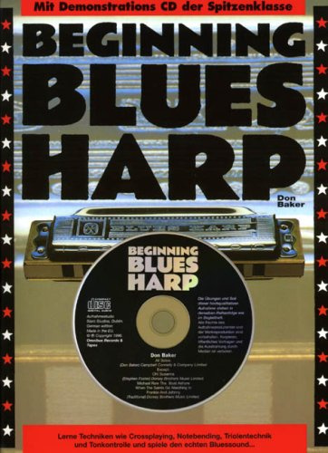 Beginning Blues Harp (Buch & CD): Lehrmaterial, CD für Mundharmonika (diat./chr.)