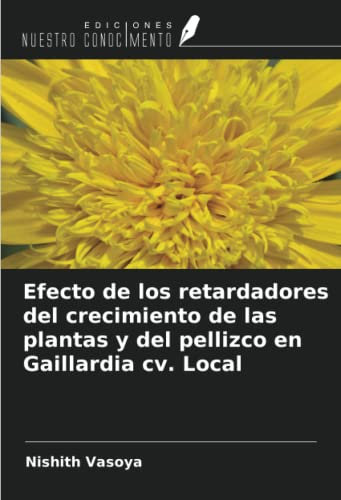 Efecto de los retardadores del crecimiento de las plantas y del pellizco en Gaillardia cv. Local