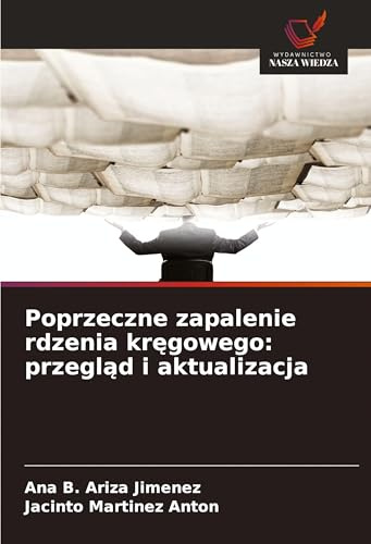 Poprzeczne zapalenie rdzenia kręgowego: przegląd i aktualizacja