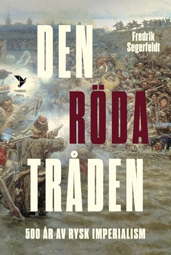 Den röda tråden : femhundra år av rysk imperialism