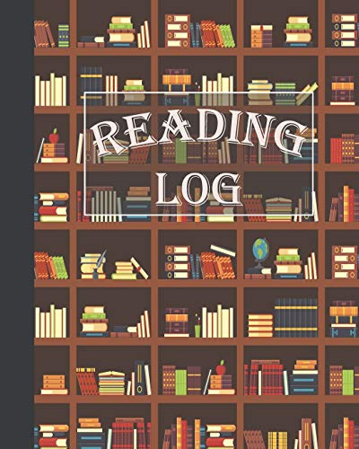 Reading Log: A Perfect Gifts For Book Lovers / Reading Journal / Reading Notebook / Reading Log with Tracker & Organizer, Keep Track And Review Your Favorite Books And Authors