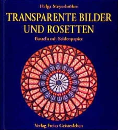 Transparente Bilder und Rosetten: Basteln mit Seidenpapier