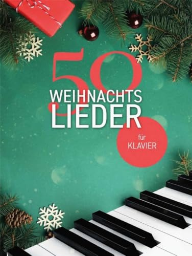 50 Weihnachtslieder für Klavier | Piano-Notenbuch, leicht bis leicht fortgeschritte | Songbook mit einfachen Arrangements für Klavier, Gesang und Gitarre | Ideal für die Advents- und Weihnachtszeit
