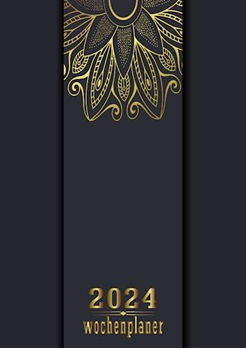 Wochenplaner 2024: Wochenplaner 12 monate von Januar bis Dezember 2024 | A4 Wochenplaner mit Uhrzeiten | Kalenderbuch mit Feiertagen | Mandala Cover