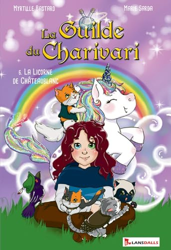 La Guilde du Charivari Tome 6 - La Licorne de Châteaublanc