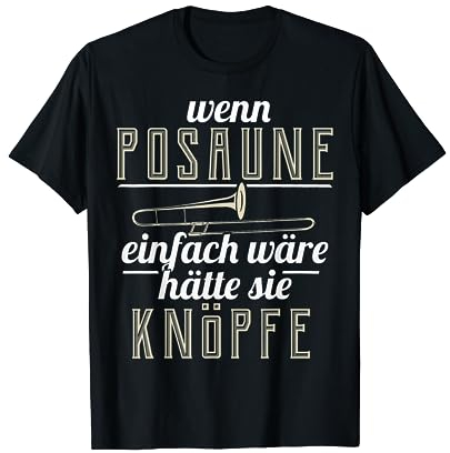 Posaune Motiv für Posaunisten T-Shirt