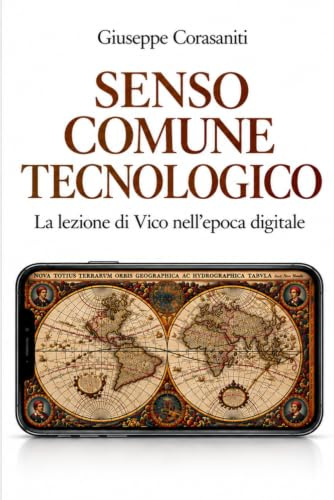 SENSO COMUNE TECNOLOGICO: La lezione di Vico nell’epoca digitale