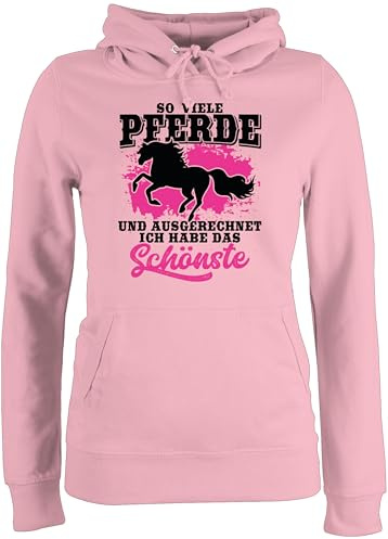 Shirtracer - Pullover Damen Hoodie Frauen - So viele Pferde und ausgerechnet ich Habe das schönste