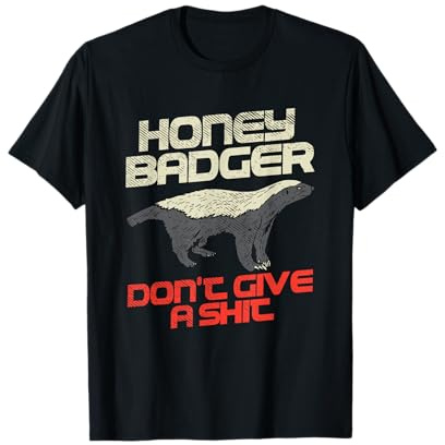 Honey Badger Don't Give A Shit Maglietta