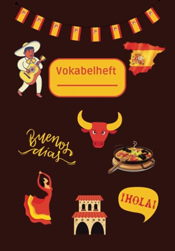 Vokabelheft für Spanisch (A5, liniert, 2 Spalten, Lineatur 53, 108 Seiten, glänzendes Softcover, Motiv: Spanien)
