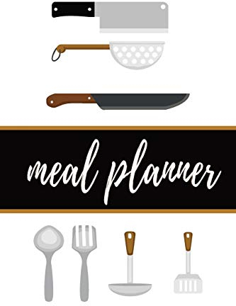 Meal Planner: Track Plan Your Meals Weekly | Menu Prep Notebook Logbook Journal | Kitchen Utensils Cover Theme