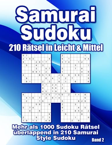 Samurai Sudoku Block: Über 1000 Knifflige Sudoku Variationen in Leicht & Mittel in 210 Samurai Rätseln