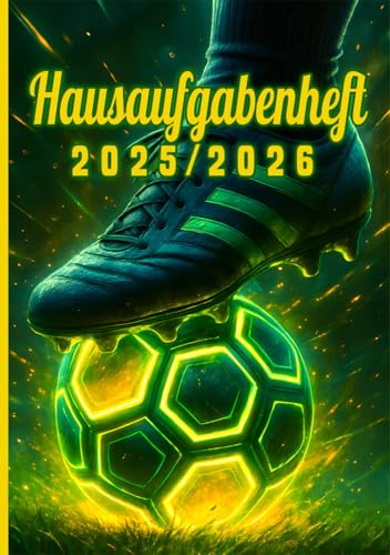 Hausaufgabenheft 2025/2026 Fußball mit Datum: Praktischer Schülerkalender für Grundschule und Gymnasium, Schulplaner für Jungen, Hausaufgabenplaner DIN A5
