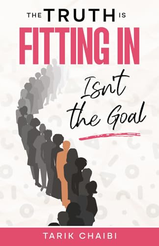 The Truth Is: Fitting In Isn't the Goal