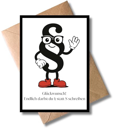 WBdesignz Lustige Grußkarte „Endlich § statt S“ - Humorvolle Karte zum Jura Abschluss oder Studiumsbeginn - Geschenkkarte für Freunde, Kollegen & Studenten (DIN A6)