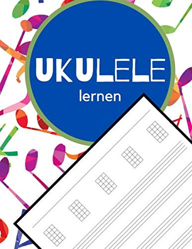 UKULELE LERNEN: Dein Notenheft für Musiker und Komponisten. Schreibe deine Noten oder Songs in dieses schöne Heft. Ukulele lernen.