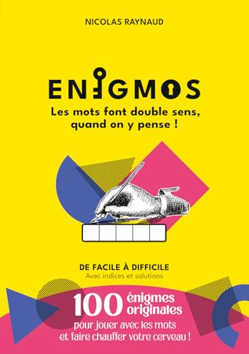 ENIGMOS: Les mots font double sens, quand on y pense !