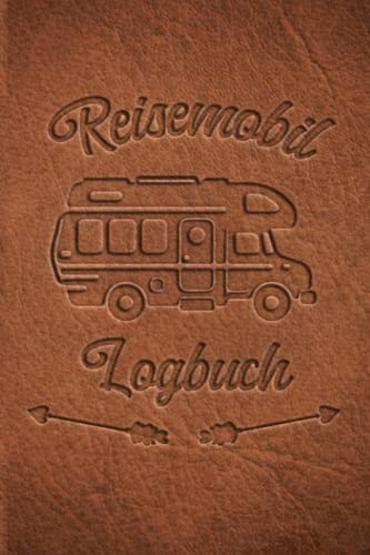 Reisemobil Logbuch: Wohnwagen Reisetagebuch für Camper, Wohnmobil Reise oder Zelt, Campers Tagebuch als Geschenk Buch oder Zubehör Gadget für unterwegs für 60 Abendteuer mit Checkliste