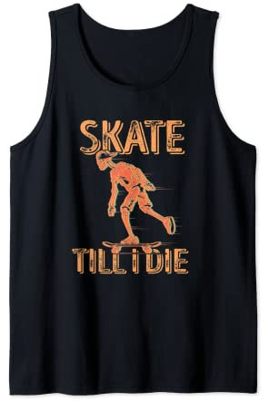 Skate Til I Die Skate Skateboard-Kleidung Skateboarding Tank Top
