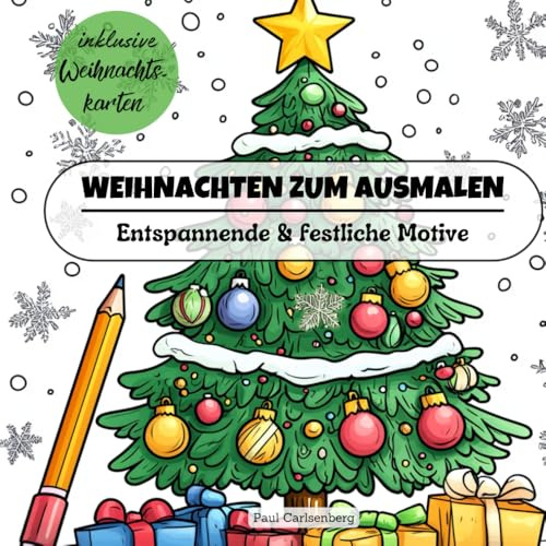 Weihnachten zum Ausmalen: Ein Ausmalbuch mit 52 Festliche Motive und Weihnachtskarten in 52 Sprachen für die ganze Familie (Weihnachts-Ausmalbuch – Multilinguale Versionen)