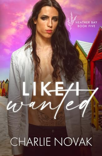 Like I Wanted: 5 (Heather Bay)
