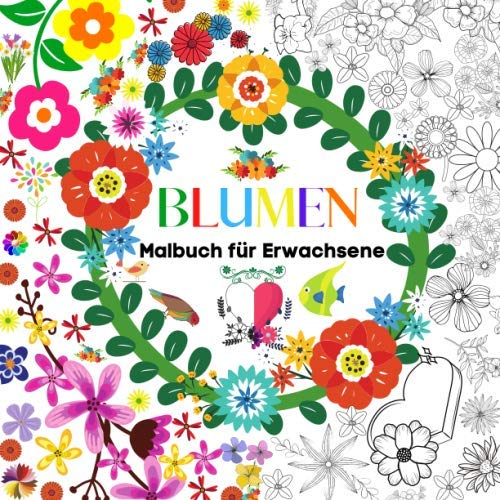 BLUMEN Malbuch für Erwachsene: Erstaunliche neue Designs | Blumen | Mandala | Entspannendes Malbuch für Erwachsene | Färben Sie Ihre neuen erstaunlichen Blumen