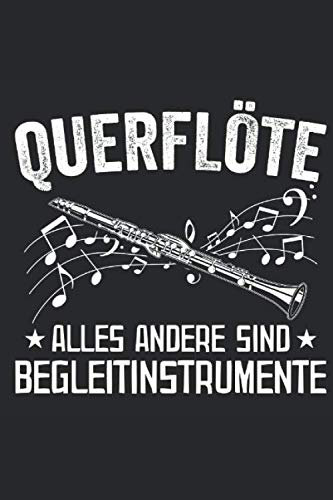 Querflöte alles andere sind Begleitinstrumente: Notenheft: A5 120 Seiten Notenblock Flöte Musikschule Flötenspieler