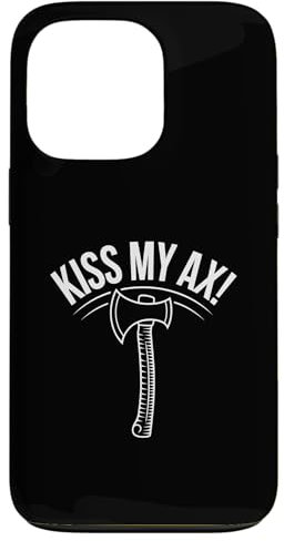 iPhone 13 Pro Kiss My Ax, Funny Axe Throwing Case