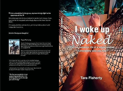 I Woke Up Naked: The raw authentic life of a single woman Vulnerability sets you free (English Edition)