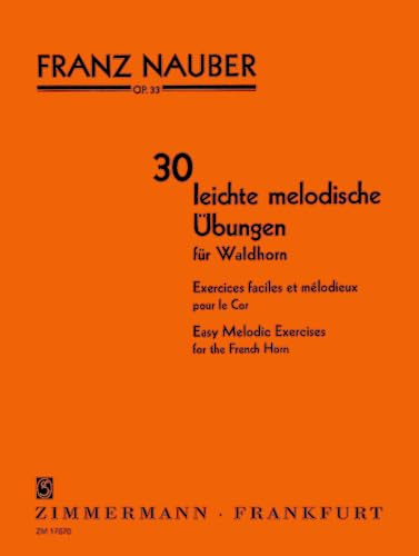 30 leichte melodische Übungen: op. 33. Waldhorn.