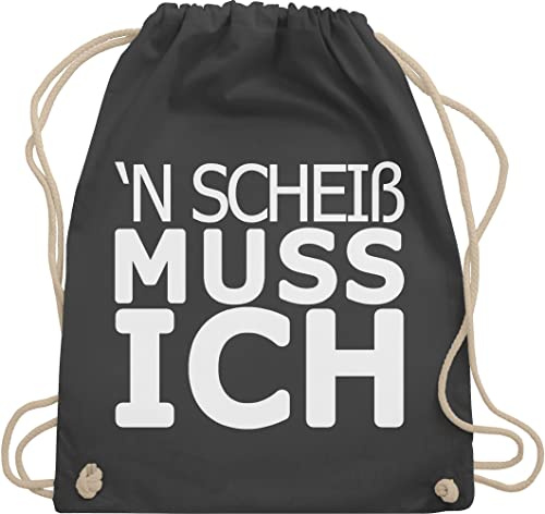 Shirtracer Turnbeutel Rucksack - Sprüche Statement - 'N Scheiß muss ich - Unisize - Dunkelgrau - sportbeutel+spruch spruch scheiss beutel beutel+rucksack+mit+sprüchen sprueche schrift stoffbeutel