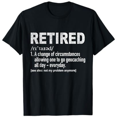 Funny Retired Definition Retirement Plan Geocaching Retro T-Shirt