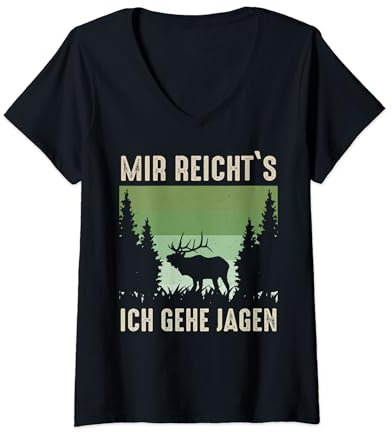Jäger Mir reicht's ich geh jagen Hirsch Elch T-Shirt mit V-Ausschnitt