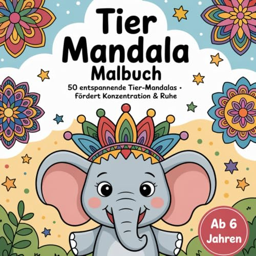 Tier Mandala Malbuch: 50 entspannende Tier Mandalas - fördert Konzentration & Ruhe