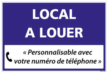 Signalétique.biz France - Signalétique.biz France - Panneau Immobilier Personnalisable Local à Louer avec Oeillets aux 4 Coins - Bleu - AKILUX 3,5mm - Dimensions 600x400 mm