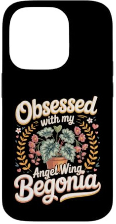 Obsessed With My Angel Wing Begonia Houseplant Case for iPhone 14 Pro
