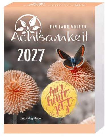 Ein Jahr voller Achtsamkeit Abreißkalender 2027 - Abreißkalender 2027 mit täglichen Impulsen & Mantras: Tageskalender 2027 mit Sprüchen & ... für Gelassenheit im Alltag - 12,8 x 17,8 cm