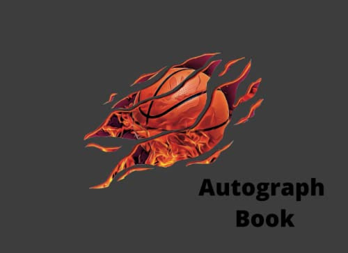 Basketball Autograph Book: Signatures Blank Scrapbook, Blank Unlined Keepsake Memory Book, Favorite Sport Stars, Basketball Celebrity Journal for kids ... and personalized gift for Sport Lovers.
