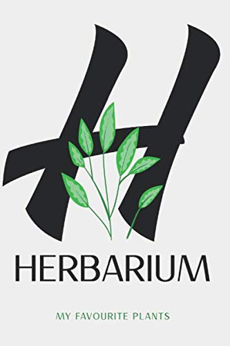 Herbarium: Mein Herbarium: Herbarium Leer - Pflanzen Sammeln, Bestimmen, Aufbewahren - 120 Seiten Papier Weiß - Pflanzenbestimmung - Für Blumen, Blüten, Blätter und Natur