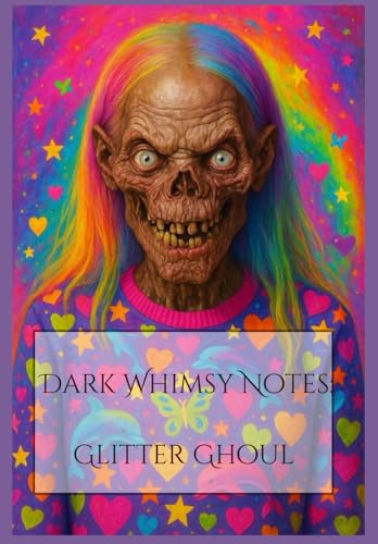 Dark Whimsy Notes: Glitter Ghoul