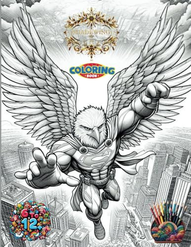 Shadewing The Eagle Colouring Book: SuparHero Shadewing Colouring Book For Ages 6-12+