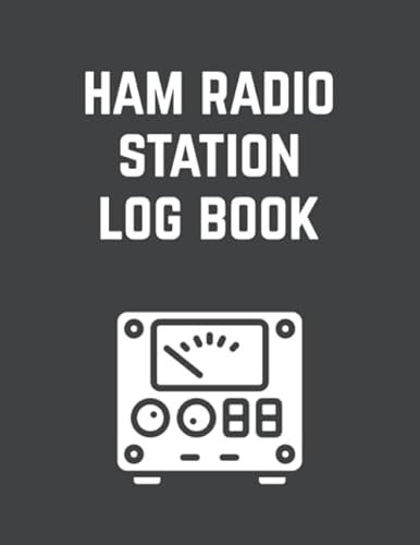 Ham Radio Station Log Book: Ham Radio Station Logbook For Radio Activity, Contact Notes, Frequency Tracker, Mode, Power & Station Remarks