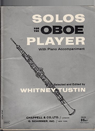 Solos for the Oboe Player. With piano accompaniment. Selected and edited by W. Tustin. Score and part