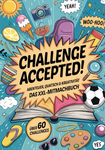 Das XXL-Mitmachbuch für Teenies ab 10 – perfekt für Ferien, Wochenenden & freie Nachmittage. 60+ lustige & kreative Challenges für Mädchen & Jungs von 10-14 Jahren