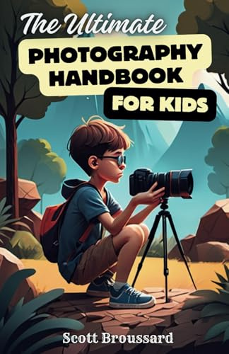 The Ultimate Photography Handbook for Kids