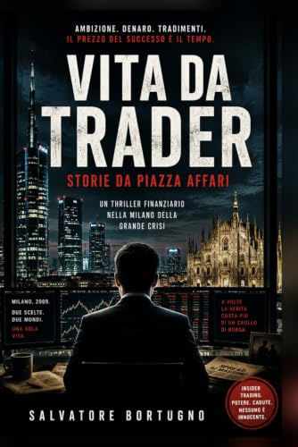 Vita da Trader: Storie da Piazza Affari