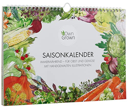 Saisonkalender für Obst und Gemüse: Immerwährender Erntekalender u. Aussaatkalender – Ewiger Saisonkalender Obst Gemüse – Gartenkalender 2025 OwnGrown