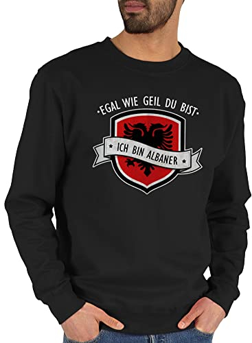 Sweater Pullover Sweatshirt Herren Damen - Länder Fahnen und Flaggen - Egal wie geil du bist - ich bin Albaner - L - Schwarz - country albania pulli albanian albanien shqiperia albanisch albanische