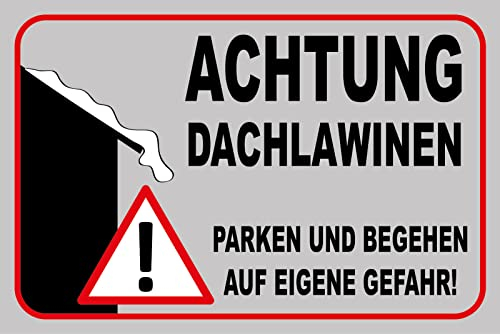 Blechschild 30 x 40 cm Warnschild: Achtung Dachlawinen - Parken und Begehen auf eigene Gefahr - DekoNo7