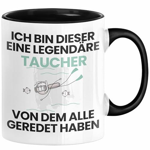 Taucher Geschenk Tasse Lustige Geschenkidee Geburtstag für Taucher Ich Bin Dieser Legendäre Taucher Von Dem Alle Geredet Haben Kaffee-Becher (Schwarz)